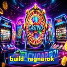 build ragnarok history reborn rag